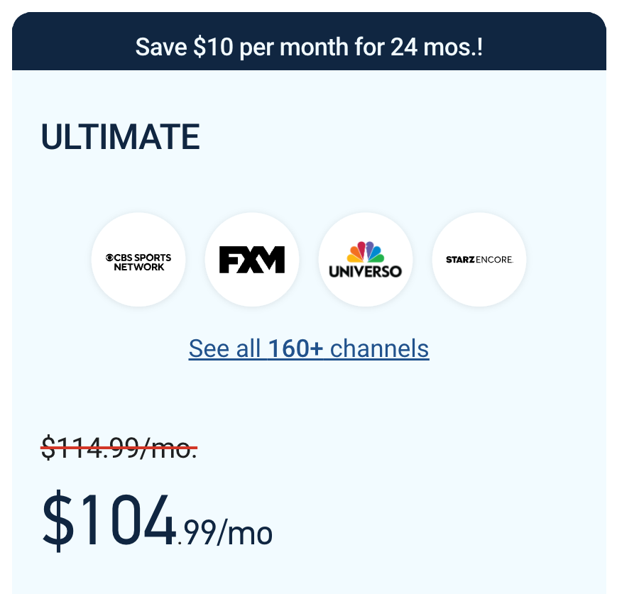 DIRECTV Stream Ultimate Package with CBS Sports Network, FXM, Universo, and Starz Encore, priced at $104.99 per month for 160+ channels, including a $10 per month discount for 24 months.